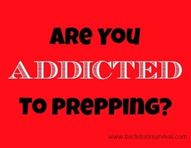 Are You Addicted to Prepping