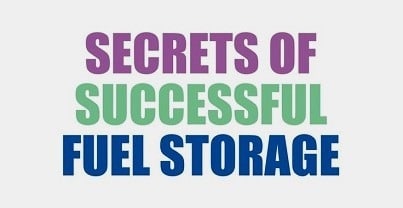 Secrets of Successful Fuel Storage