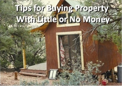 Tips for Buying Property With Little or No Money - Backdoor Survival