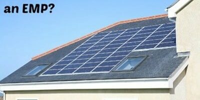Will Solar Panels Survive an EMP?