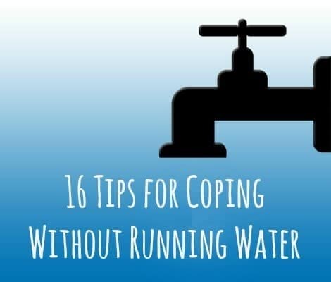 16 Tips for Coping Without Running Water