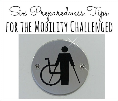 Six Preparedness Tips for the Mobility Challenged