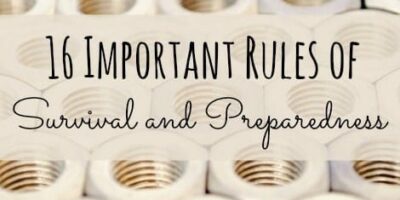 16 Important Rules of Survival and Preparedness