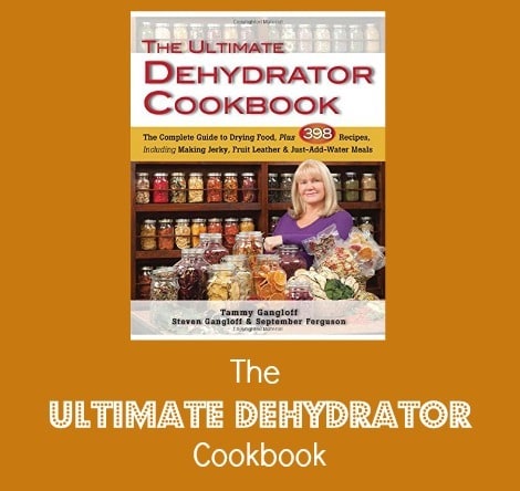 The Ultimate Dehydrator Cookbook - Backdoor Survival