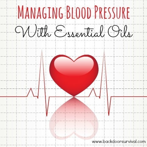 Managing Blood Pressure with Essential Oils - Backdoor Survival