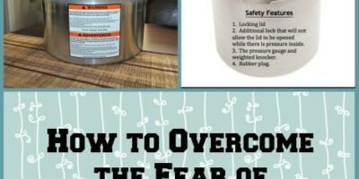 How to Overcome The Fear of Pressure Canning