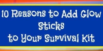 10 Reasons to Add Glow Sticks to Your Survival Kit