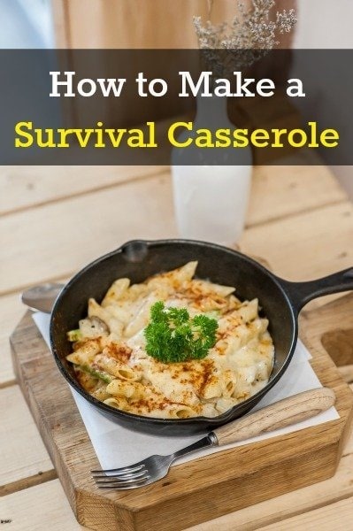 How to Make a Survival Casserole | Backdoor Survival