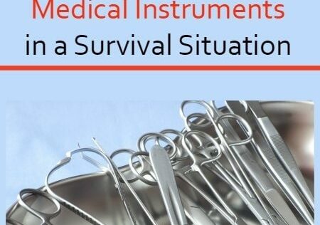 How to Disinfect and Sterilize Medical Instruments in a Survival Situation