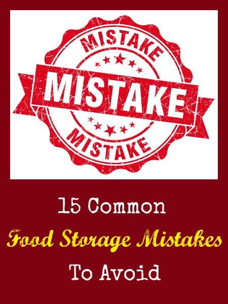 15 Common Food Storage Mistakes to Avoid | Backdoor Survival