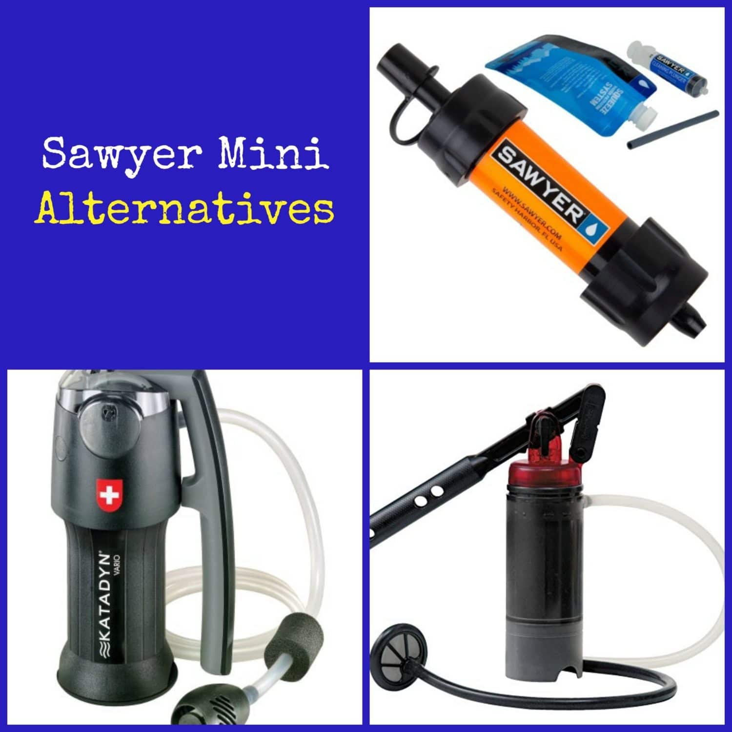 Sawyer Mini Alternatives Why Does Everyone Love the Sawyer Mini