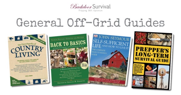 The Best Books for Living Off the Grid in 2021 | Backdoor Survival