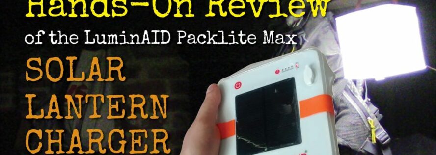 LuminAID Packlite Max Review – Hands-on with this Solar Lantern Charger