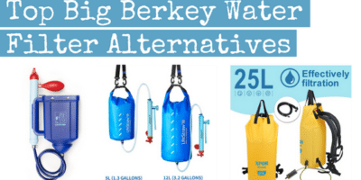 The Top Big Berkey Water Filter Alternatives