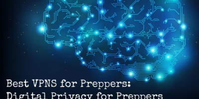 VPNs for Survival: When It Comes to Prepping, Don’t Neglect the Digital