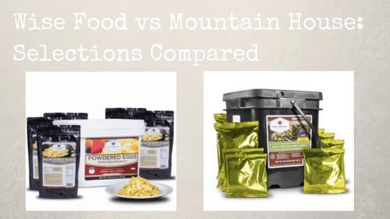 Wise Food vs Mountain House: Selections Compared