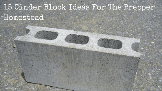 15 Cinder Block Ideas For The Prepper Homestead