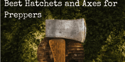 Best Hatchets and Axes for Preppers