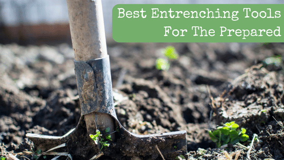 Best Entrenching Tools For The Prepared