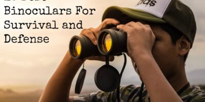 10 Best Binoculars For Survival and Defense