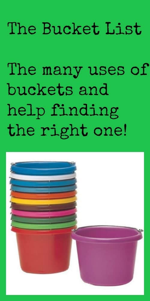 The Bucket List The many uses of buckets and help finding the right
