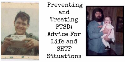 Preventing and Treating PTSD: Advice for Life and SHTF Situations