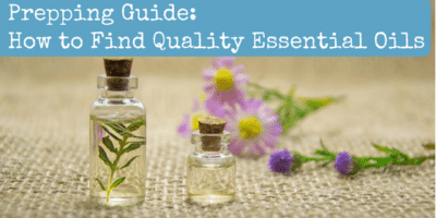 Prepping Guide: How to Find Quality Essential Oils