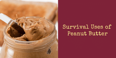 Survival Uses of Peanut Butter
