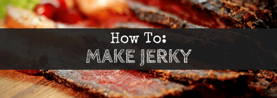 How To Make Jerky