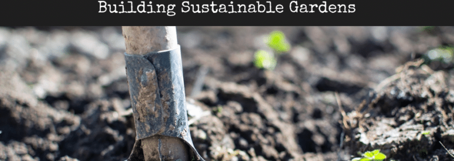 Soil Health – Building Sustainable Gardens